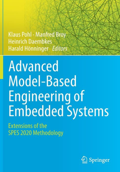 Advanced Model-Based Engineering of Embedded Systems: Extensions of the SPES 2020 Methodology