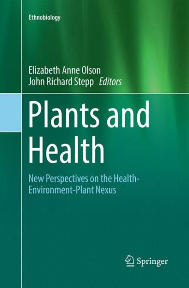 Plants and Health: New Perspectives on the Health-Environment-Plant Nexus