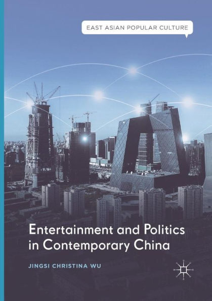 Entertainment and Politics in Contemporary China