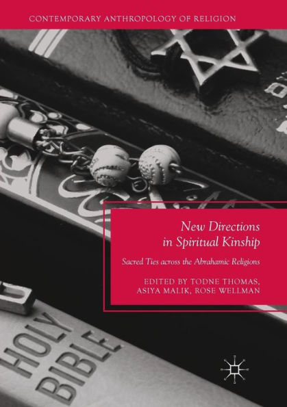 New Directions in Spiritual Kinship: Sacred Ties across the Abrahamic Religions