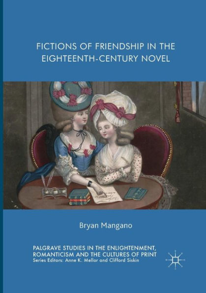 Fictions of Friendship the Eighteenth-Century Novel