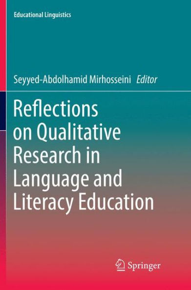 Reflections on Qualitative Research Language and Literacy Education