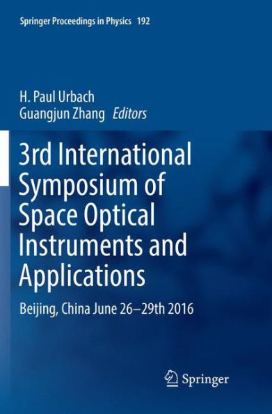 3rd International Symposium of Space Optical Instruments and Applications: Beijing, China June 26