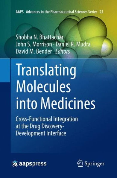 Translating Molecules into Medicines: Cross-Functional Integration at the Drug Discovery-Development Interface