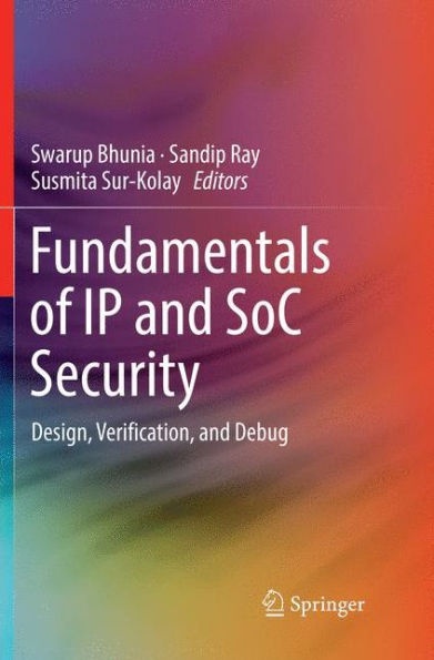 Fundamentals of IP and SoC Security: Design, Verification, and Debug