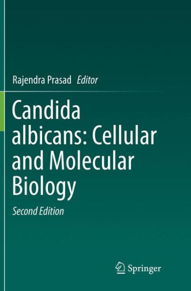 Candida albicans: Cellular and Molecular Biology / Edition 2