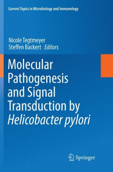 Molecular Pathogenesis and Signal Transduction by Helicobacter pylori