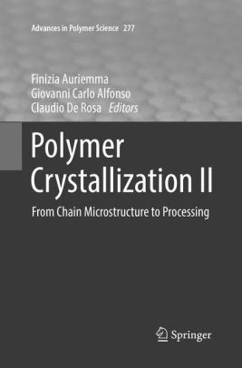 Polymer Crystallization Ii From Chain Microstructure To Processingpaperback - 