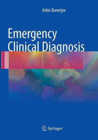 Title: Emergency Clinical Diagnosis, Author: Ashis Banerjee