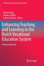 Enhancing Teaching and Learning in the Dutch Vocational Education System: Reforms Enacted