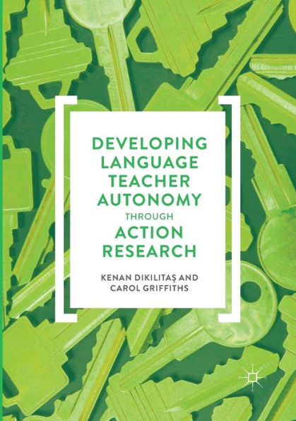 Developing Language Teacher Autonomy through Action Research