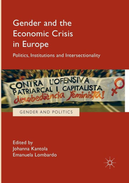 Gender and the Economic Crisis Europe: Politics, Institutions Intersectionality