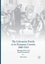 The Lithuanian Family in its European Context, 1800-1914: Marriage, Divorce and Flexible Communities