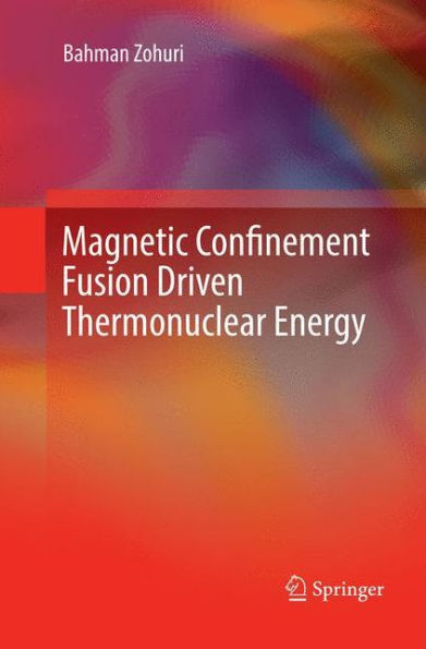 Magnetic Confinement Fusion Driven Thermonuclear Energy