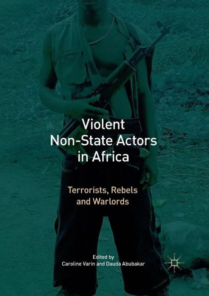 Violent Non-State Actors Africa: Terrorists, Rebels and Warlords