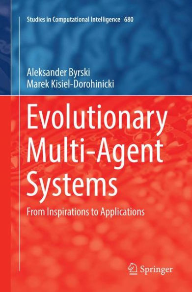 Evolutionary Multi-Agent Systems: From Inspirations to Applications