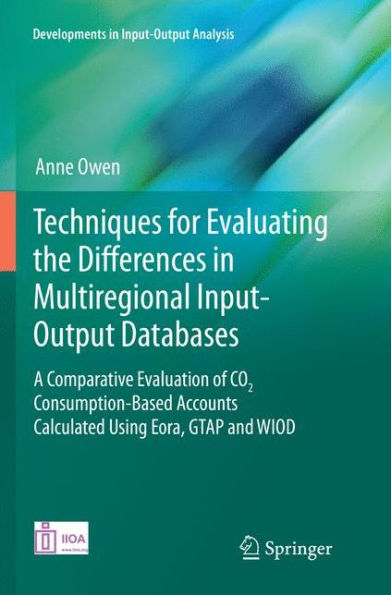 Techniques for Evaluating the Differences in Multiregional Input-Output Databases: A Comparative Evaluation of CO2 Consumption-Based Accounts Calculated Using Eora, GTAP and WIOD