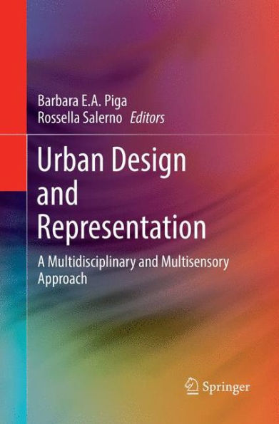 Urban Design and Representation: A Multidisciplinary and Multisensory Approach
