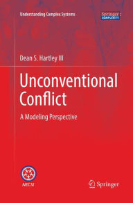 Title: Unconventional Conflict: A Modeling Perspective, Author: Dean S. Hartley III