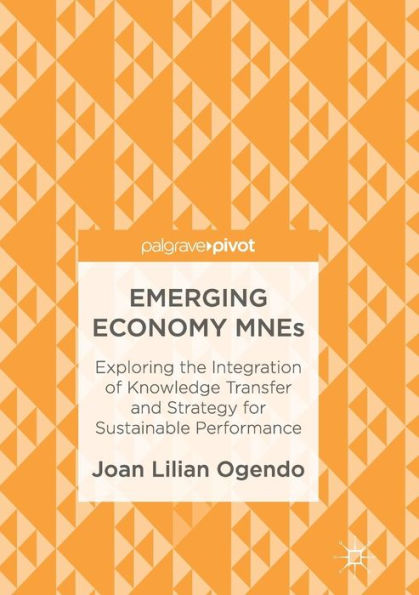 Emerging Economy MNEs: Exploring the Integration of Knowledge Transfer and Strategy for Sustainable Performance