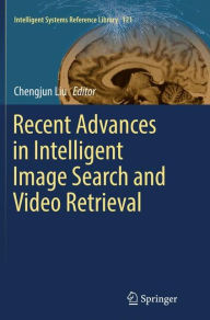 Title: Recent Advances in Intelligent Image Search and Video Retrieval, Author: Chengjun Liu