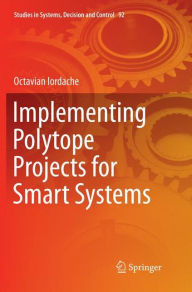 Title: Implementing Polytope Projects for Smart Systems, Author: Octavian Iordache