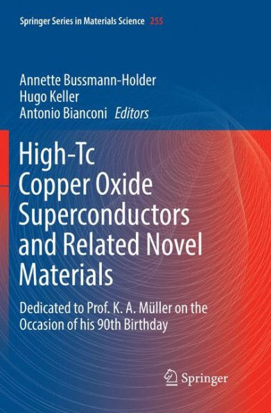 High-Tc Copper Oxide Superconductors and Related Novel Materials: Dedicated to Prof. K. A. Müller on the Occasion of his 90th Birthday