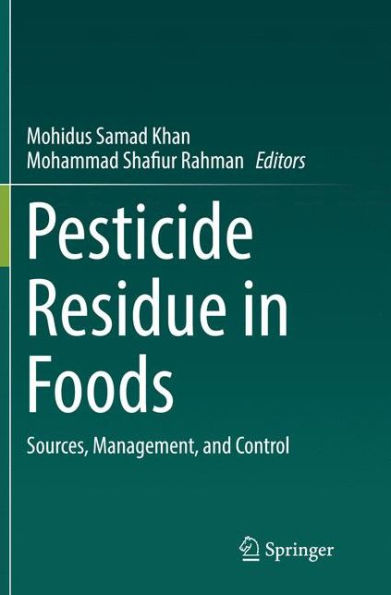 Pesticide Residue in Foods: Sources, Management, and Control