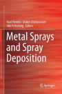 Metal Sprays and Spray Deposition
