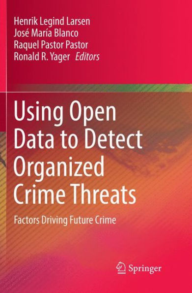 Using Open Data to Detect Organized Crime Threats: Factors Driving Future