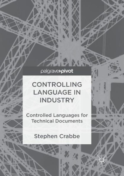 Controlling Language Industry: Controlled Languages for Technical Documents