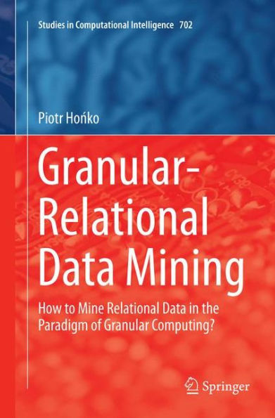 Granular-Relational Data Mining: How to Mine Relational Data in the Paradigm of Granular Computing?