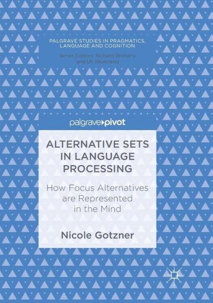 Alternative Sets Language Processing: How Focus Alternatives are Represented the Mind