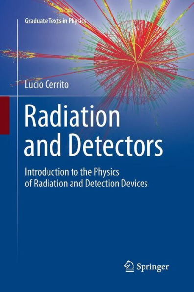 Radiation and Detectors: Introduction to the Physics of Radiation and Detection Devices