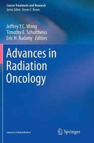 Title: Advances in Radiation Oncology, Author: Jeffrey Y.C. Wong