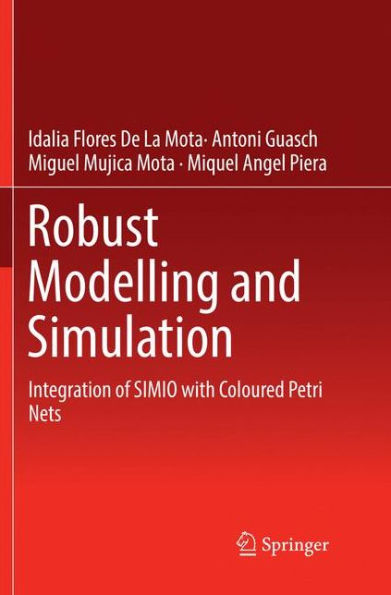 Robust Modelling and Simulation: Integration of SIMIO with Coloured Petri Nets