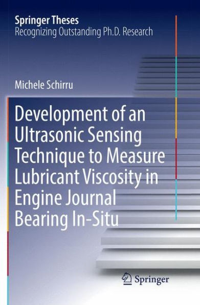 Development of an Ultrasonic Sensing Technique to Measure Lubricant Viscosity in Engine Journal Bearing In-Situ