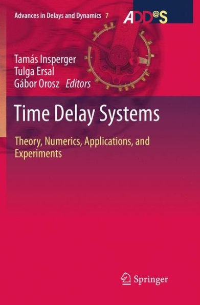 Time Delay Systems: Theory, Numerics, Applications, and Experiments