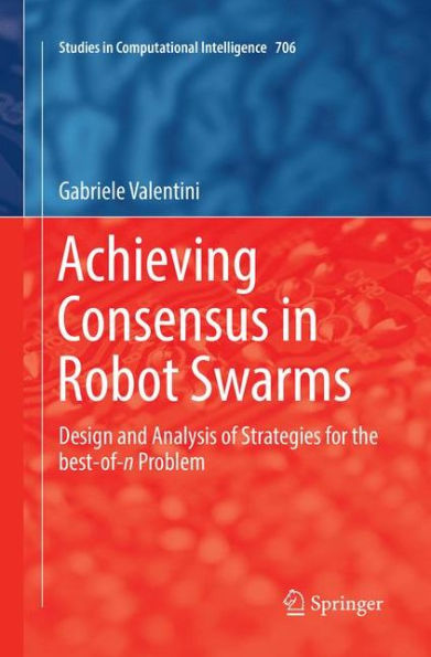 Achieving Consensus in Robot Swarms: Design and Analysis of Strategies for the best-of-n Problem