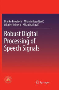 Title: Robust Digital Processing of Speech Signals, Author: Branko Kovacevic