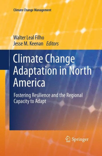 Climate Change Adaptation North America: Fostering Resilience and the Regional Capacity to Adapt