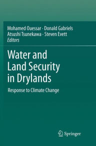 Title: Water and Land Security in Drylands: Response to Climate Change, Author: Mohamed Ouessar