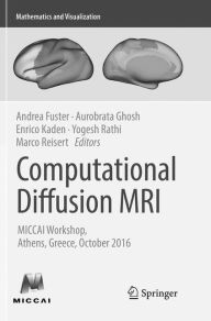 Title: Computational Diffusion MRI: MICCAI Workshop, Athens, Greece, October 2016, Author: Andrea Fuster