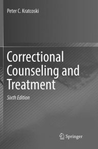 Title: Correctional Counseling and Treatment, Author: Peter C. Kratcoski