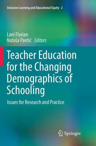 Teacher Education for the Changing Demographics of Schooling: Issues for Research and Practice