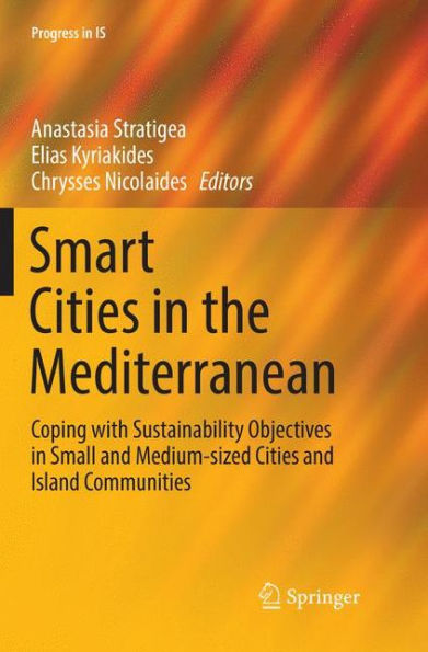 Smart Cities in the Mediterranean: Coping with Sustainability Objectives in Small and Medium-sized Cities and Island Communities