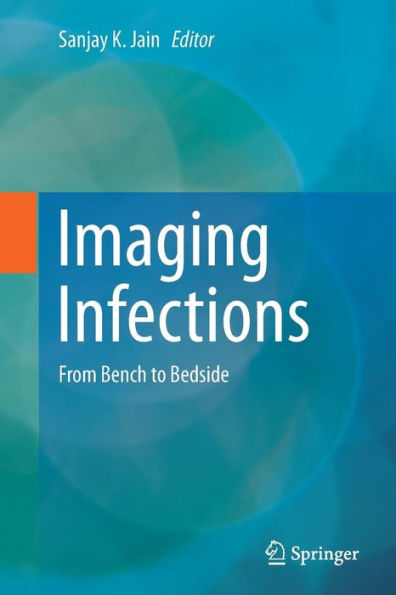 Imaging Infections: From Bench to Bedside