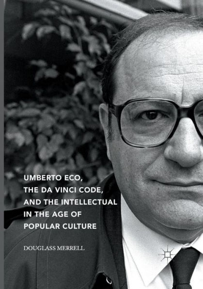 Umberto Eco, the Da Vinci Code, and Intellectual Age of Popular Culture