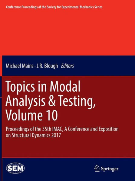 Topics in Modal Analysis & Testing, Volume 10: Proceedings of the 35th IMAC, A Conference and Exposition on Structural Dynamics 2017