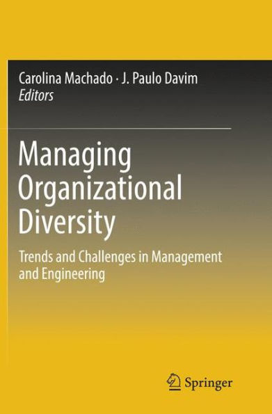 Managing Organizational Diversity: Trends and Challenges in Management and Engineering